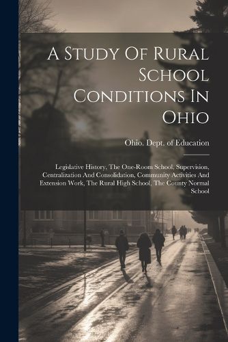 Cover image for A Study Of Rural School Conditions In Ohio