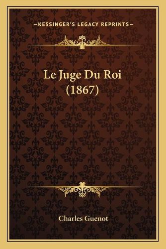 Le Juge Du Roi (1867)