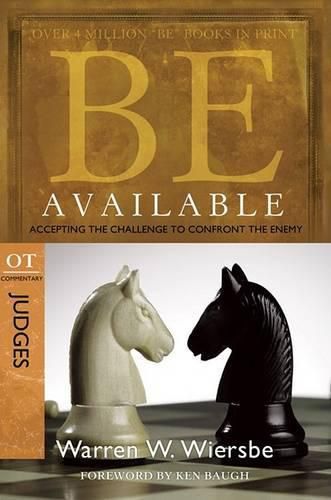 Be Available: Accepting the Challenge to Confrontthe Enemy