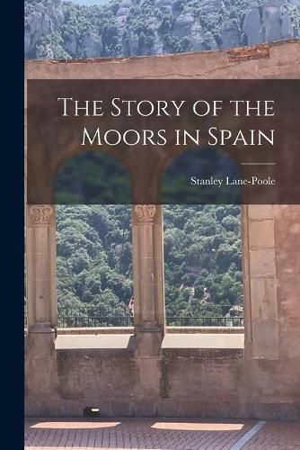 The Story of the Moors in Spain