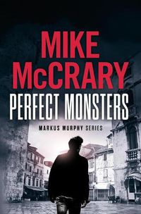 Cover image for Perfect Monsters: A Technothriller