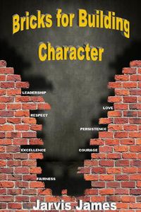 Cover image for Bricks for Building Character