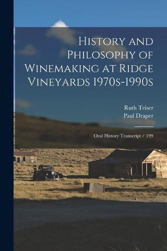 History and Philosophy of Winemaking at Ridge Vineyards 1970s-1990s