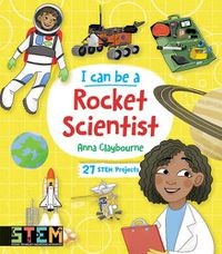 Cover image for I Can Be a Rocket Scientist: Fun Stem Activities for Kids