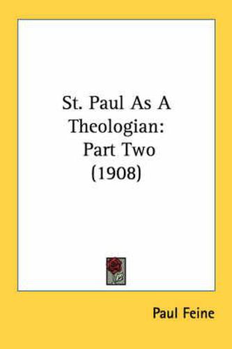 St. Paul as a Theologian: Part Two (1908)