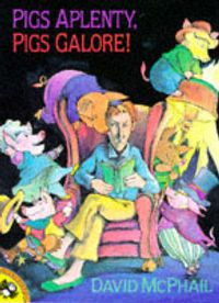 Cover image for Pigs Aplenty, Pigs Galore!