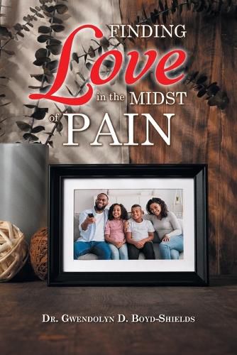 Cover image for Finding Love in the Midst of Pain