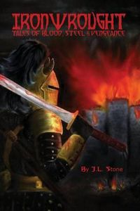 Cover image for Ironwrought: Tales Of Blood, Steel And Vengeance