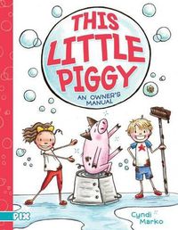 Cover image for This Little Piggy: An Owner's Manual