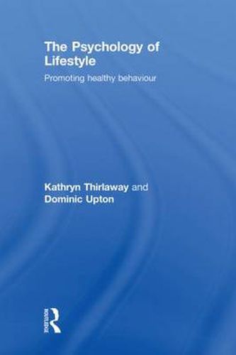 Cover image for The Psychology of Lifestyle: Promoting Healthy Behaviour