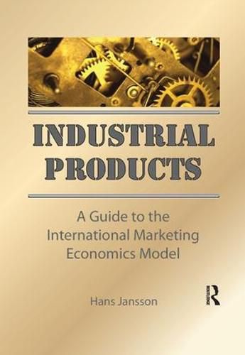 Cover image for Industrial Products: A Guide to the International Marketing Economics Model