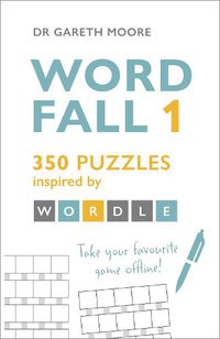 Cover image for Word Fall 1: 350 Puzzles Inspired by Wordle