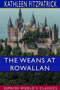 Cover image for The Weans at Rowallan (Esprios Classics)