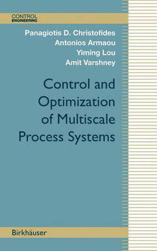 Cover image for Control and Optimization of Multiscale Process Systems