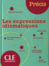 Cover image for Precis les expressions idiomatiques