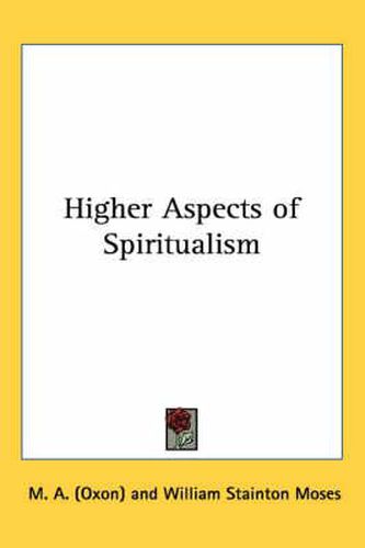 Cover image for Higher Aspects of Spiritualism