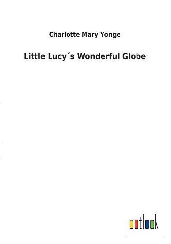 Cover image for Little Lucys Wonderful Globe