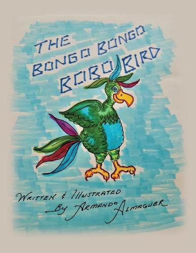 Cover image for The Bongo Bongo Bobo Bird Book