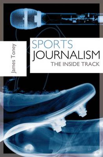 Cover image for Sports Journalism: The Inside Track