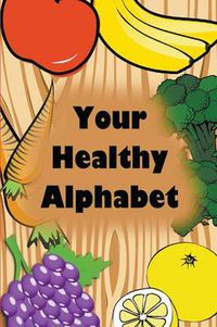 Cover image for Your Healthy Alphabet