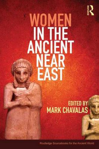 Cover image for Women in the Ancient Near East: A Sourcebook