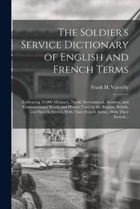 Cover image for The Soldier's Service Dictionary of English and French Terms