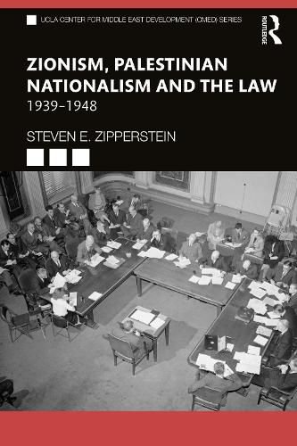 Cover image for Zionism, Palestinian Nationalism and The Law: 1939-1948