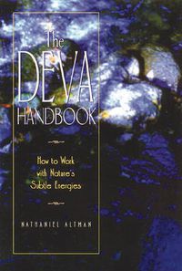 Cover image for The Deva Handbook: How to Work with Nature's Subtle Energies