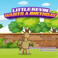 Cover image for Little Kevin Wants a Birthday