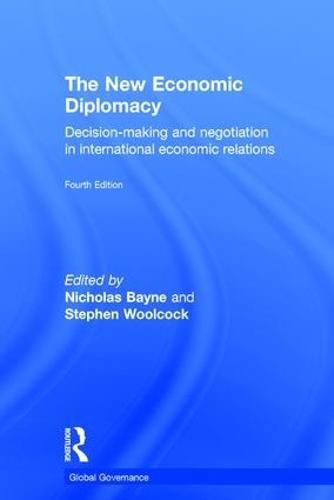 Cover image for The New Economic Diplomacy: Decision-Making and Negotiation in International Economic Relations