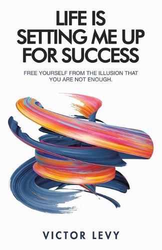 Cover image for Life Is Setting Me up for Success