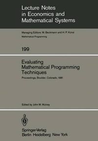 Cover image for Evaluating Mathematical Programming Techniques: Proceedings of a Conference Held at the National Bureau of Standards Boulder, Colorado January 5-6, 1981