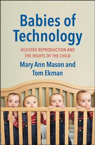 Cover image for Babies of Technology: Assisted Reproduction and the Rights of the Child