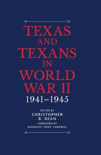 Cover image for Texas and Texans in World War II: 1941-1945