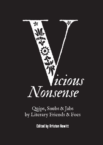 Cover image for Vicious Nonsense: Quips, Snubs & Jabs by Literary Friends & Foes