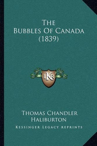 The Bubbles of Canada (1839)