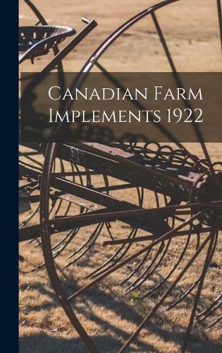 Cover image for Canadian Farm Implements 1922