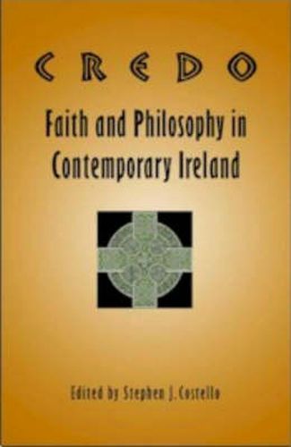 Credo: Faith and Philosophy in Contemporary Ireland