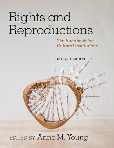 Cover image for Rights and Reproductions: The Handbook for Cultural Institutions