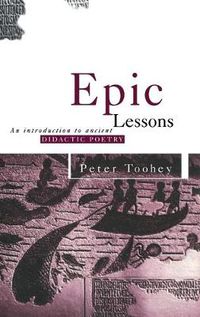 Cover image for Epic Lessons: An Introduction to Ancient Didactic Poetry