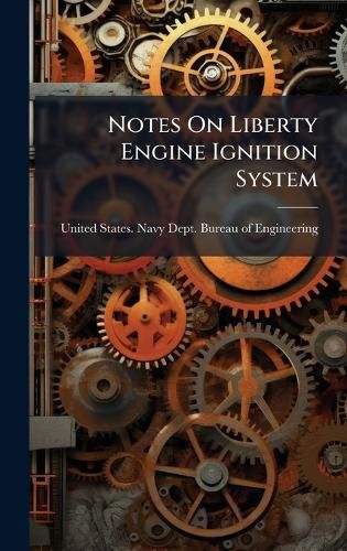 Cover image for Notes On Liberty Engine Ignition System
