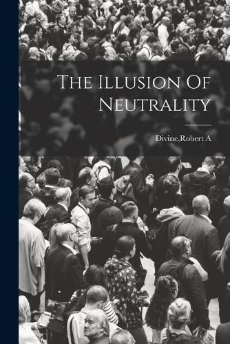 Cover image for The Illusion Of Neutrality