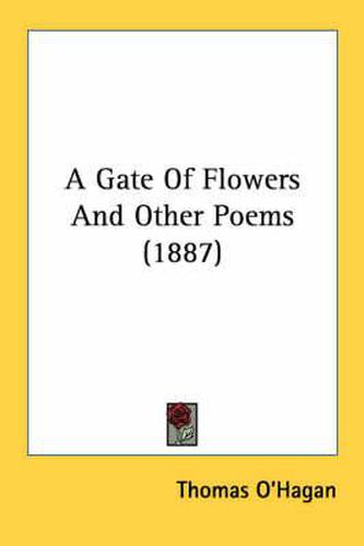 A Gate of Flowers and Other Poems (1887)