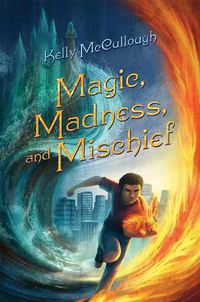 Cover image for Magic, Madness, and Mischief