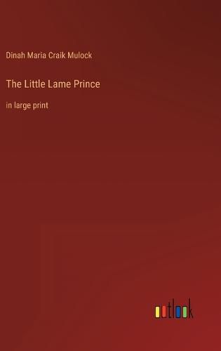 Cover image for The Little Lame Prince