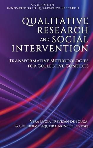 Qualitative Research and Social Intervention: Transformative Methodologies for Collective Contexts