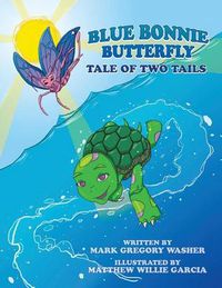 Cover image for Blue Bonnie Butterfly: Tale of Two Tails