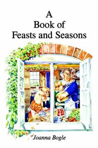 Cover image for A Book of Feasts and Seasons