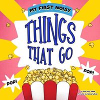 Cover image for My first noisy THINGS that go