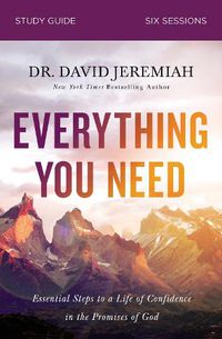 Cover image for Everything You Need Study Guide: Essential Steps to a Life of Confidence in the Promises of God